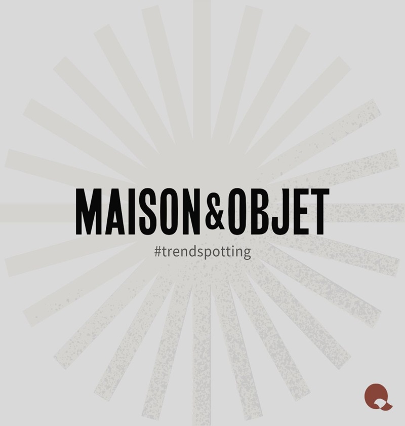 Trendspotting at Maison&Objet, Paris